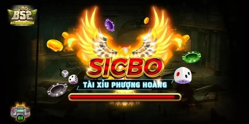 Sicbo Phượng Hoàng B52Club uy tín